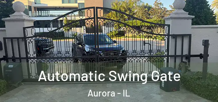 Automatic Swing Gate Aurora - IL